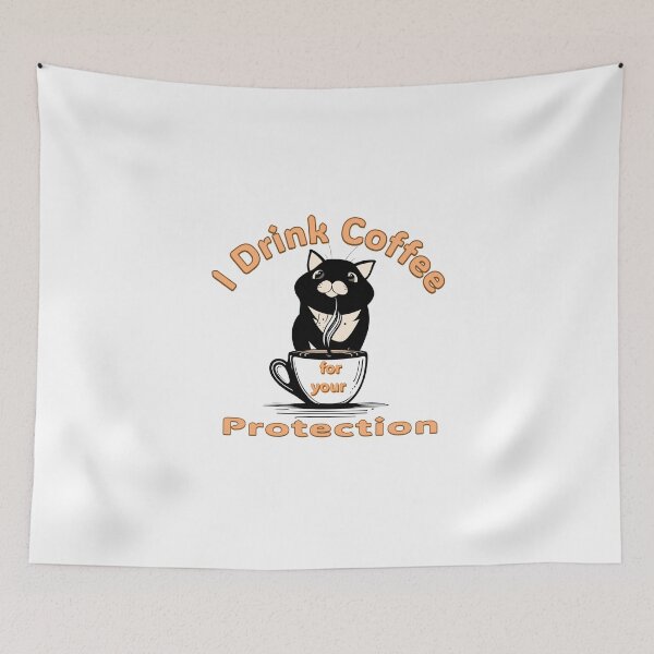 Item preview, I Drink Coffee for Your Protection  Cat and Coffee Lover Design designed and sold by ArtDesignTp.