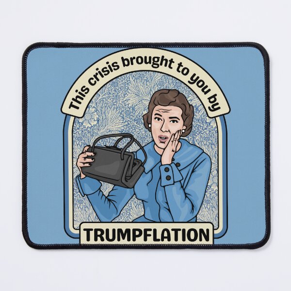 Item preview, This Crisis Brought To You By Trumpflation designed and sold by Unhinged Heather.