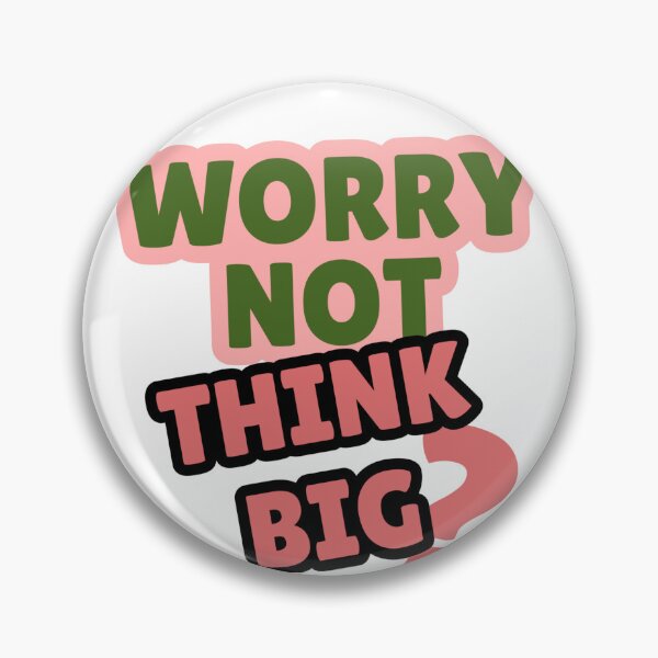 Item preview, Worry not think big..  designed and sold by AWADHESH  CHAURASIA.