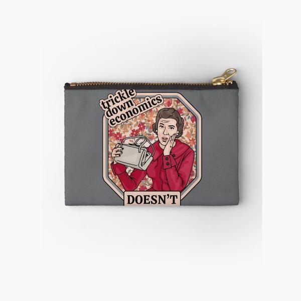 Item preview, Trickle Down Economics DOESN'T designed and sold by Unhinged Heather.