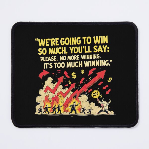 Item preview, Trump Stock Market Meme – Too Much Winning designed and sold by ApriNoeScor.