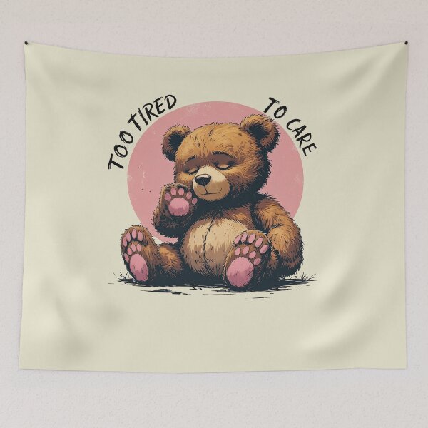 Artikelvorschau, Too Tired to Care – Müder Bär Design entworfen und verkauft von ApriNoeScor.