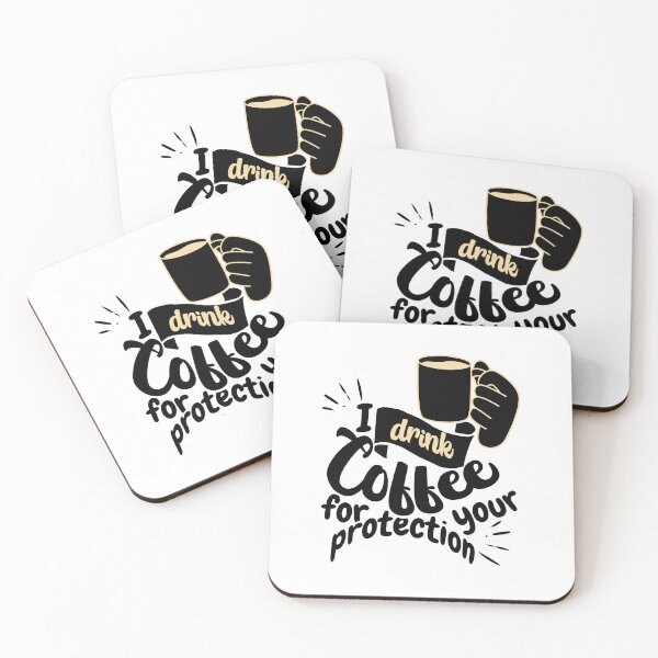 Item preview, I Drink Coffee for Your Protection   designed and sold by ArtDesignTp.