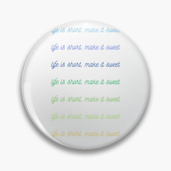 Item preview, life is short, make it sweet designed and sold by InfiniteSticker.