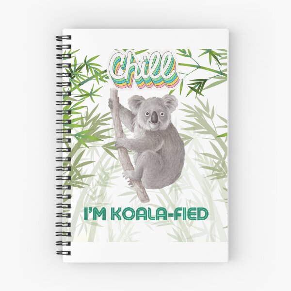 Item preview, CHILL, I’M KOALA-FIED designed and sold by ArtemeliaDesign.