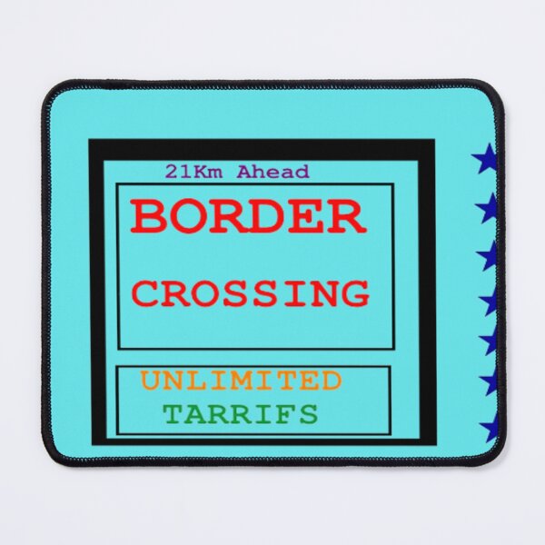Item preview, Border Crossing Tarrifs Artwork designed and sold by 3triadstore.