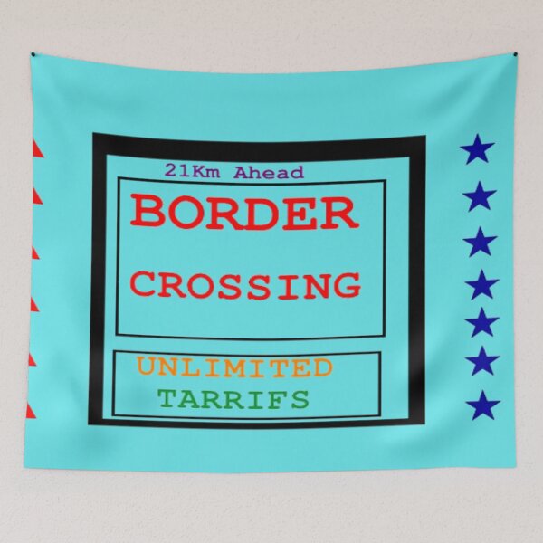 Item preview, Border Crossing Tarrifs Artwork  designed and sold by 3triadstore.