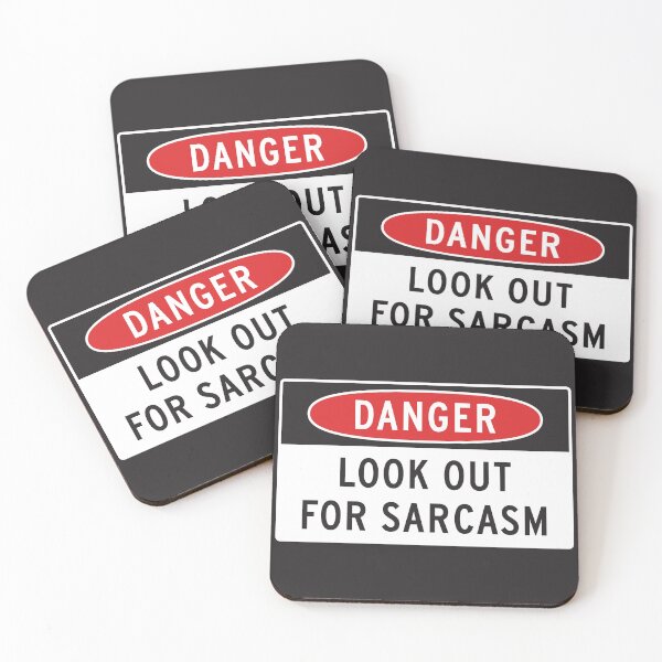 Item preview, Look Out For Sarcasm designed and sold by visualcraftsman.