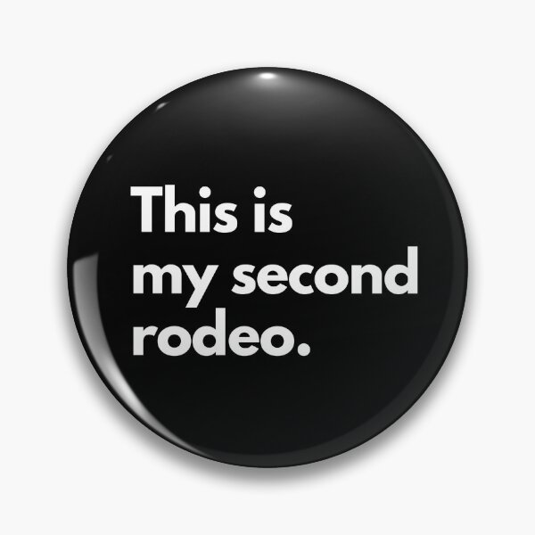Item preview, This is my second rodeo. designed and sold by mydoodlesateme.