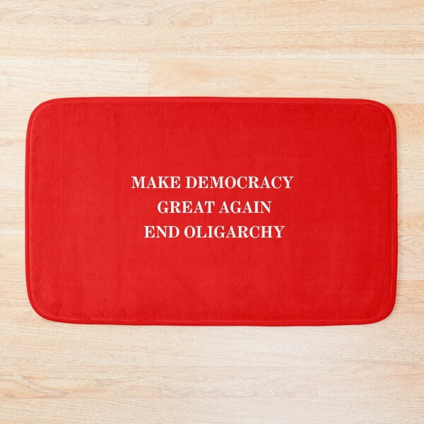 Item preview, MAKE DEMOCRACY GREAT AGAIN END OLIGARCHY designed and sold by NuSide.
