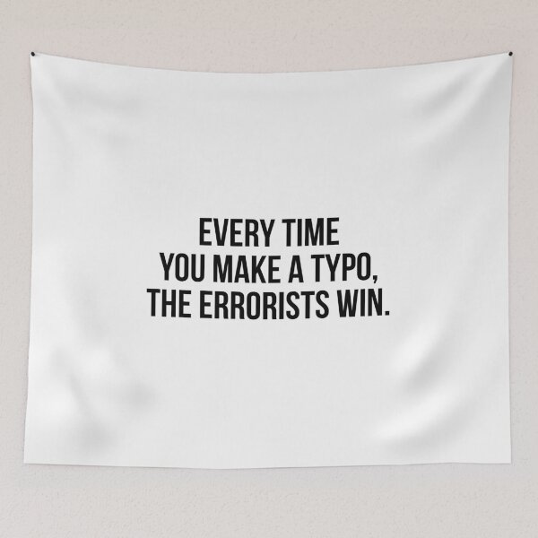 Item preview, Every time you make a typo the errorists win designed and sold by allthetees.