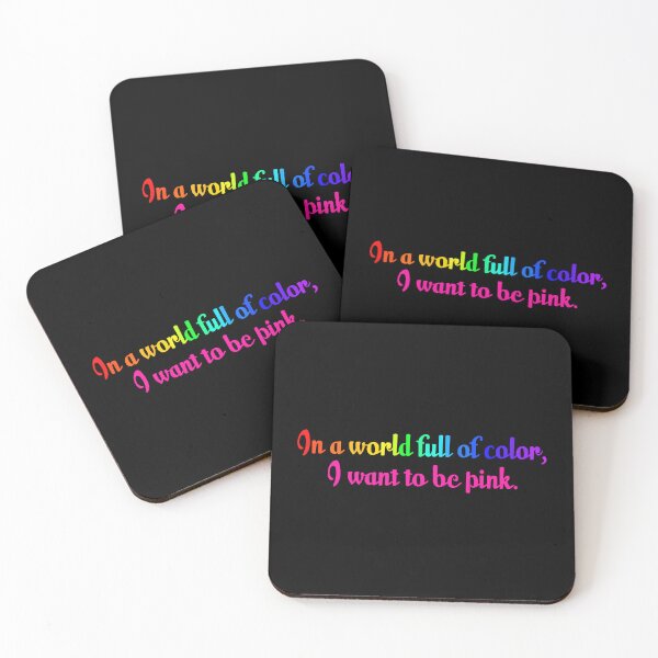 Item preview, In a world full of color, I want to be pink. designed and sold by sillyjess.