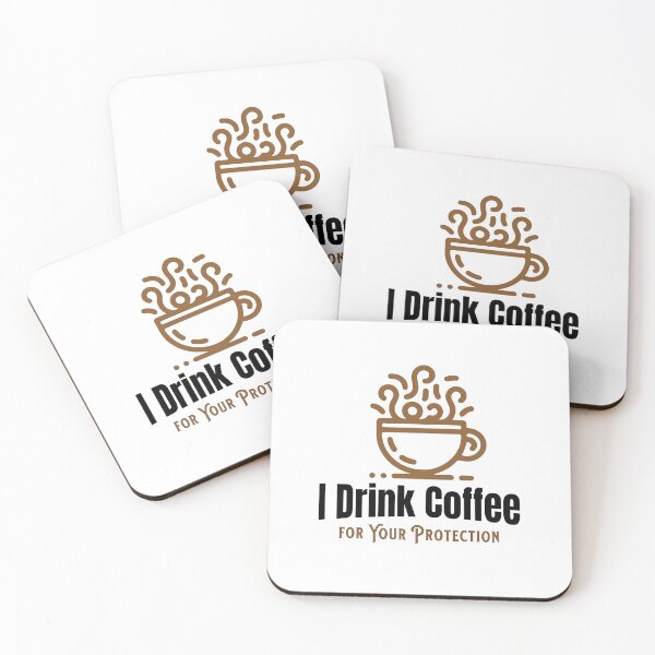 Item preview,  I Drink Coffee for Your Protection designed and sold by ArtDesignTp.