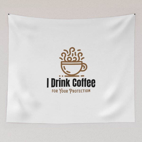 Item preview,  I Drink Coffee for Your Protection designed and sold by ArtDesignTp.