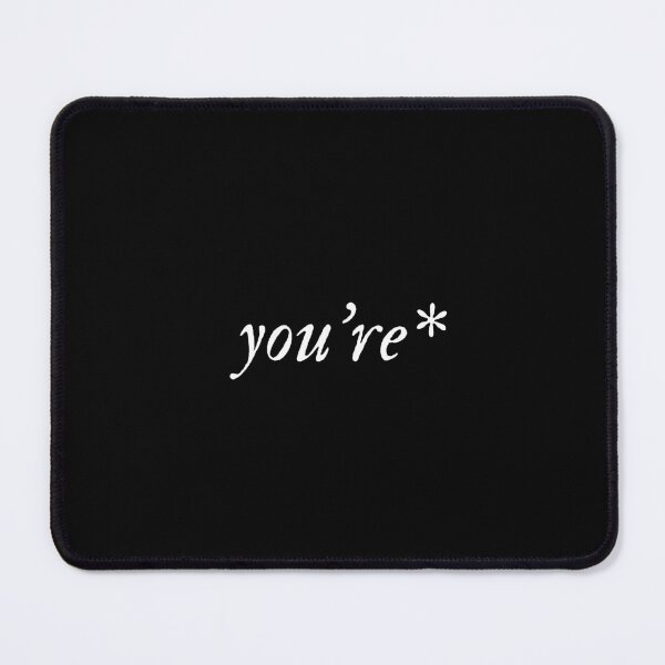Item preview, you're* designed and sold by mydoodlesateme.