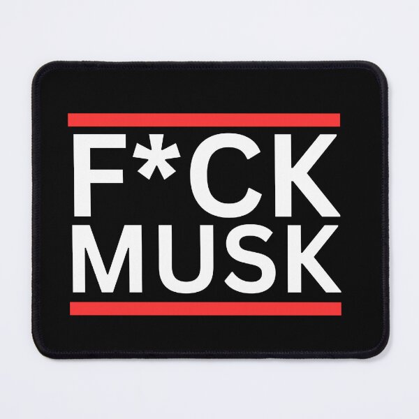 Item preview, F*CK MUSK ELON MUSK designed and sold by NuSide.