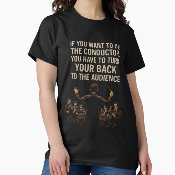 Conductor - Orchestra - Music Classic T-Shirt