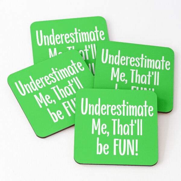 Item preview, Underestimate Me, That'll be Fun! designed and sold by ThreeFrenchies.