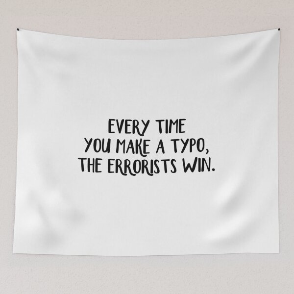 Item preview, Every time you make a typo the errorists win designed and sold by allthetees.