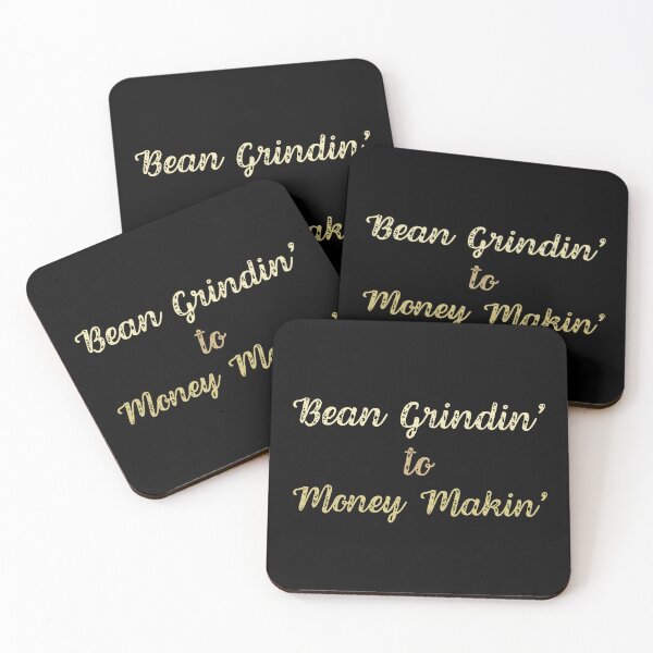 Item preview, Bean Grindin' To Money Makin' Coffee Quotes designed and sold by DemureArtsy.