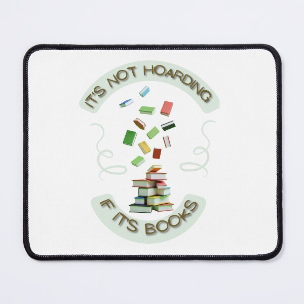 Item preview, It's Not Hoarding if it's Books designed and sold by MyStuff012.