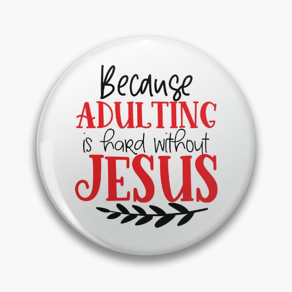 Item preview, Because Adulting Is Hard Without Jesus designed and sold by ArtHavenDesign.