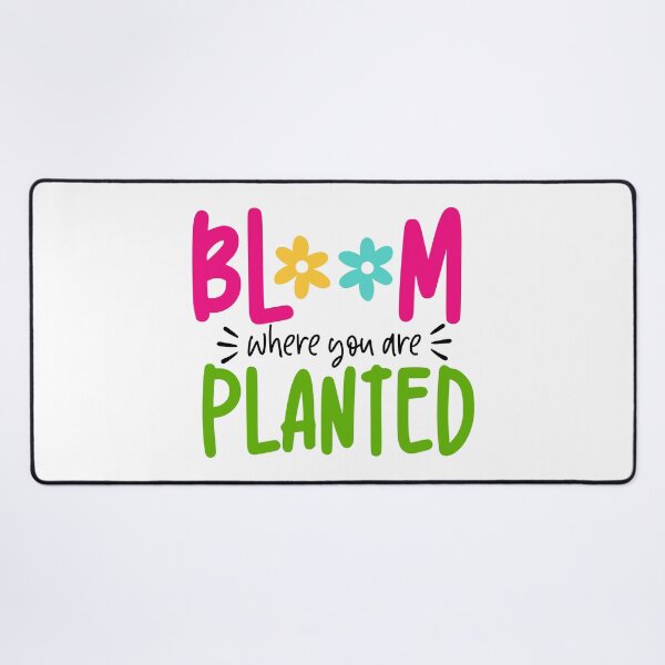 Item preview, Bloom Where You Are Planted Inspirational Quote designed and sold by ArtHavenDesign.