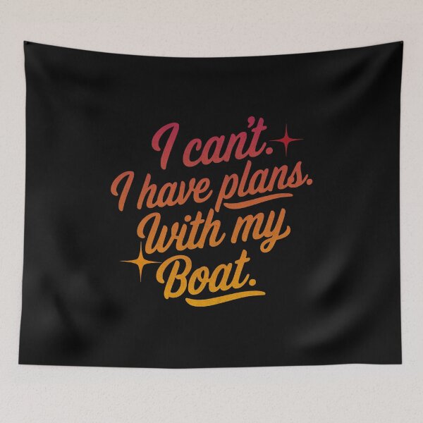 Item preview, I Can't I Have Plans With My Boat Funny Sarcastic Boating Racing Watercraft Fishing Boat Speed Boat designed and sold by CarantinedChaos.