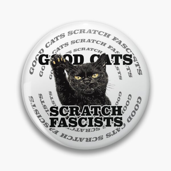 Item preview, Good Cats Scratch Fascists designed and sold by Rose&Evergreen.
