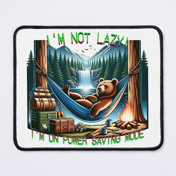 Item preview, Lazy Bear Camp | Funny Bear | I'm Not Lazy, I'm On Power Saving Mode! | Pacific NW Gear Co. designed and sold by PacificNWGearCo.