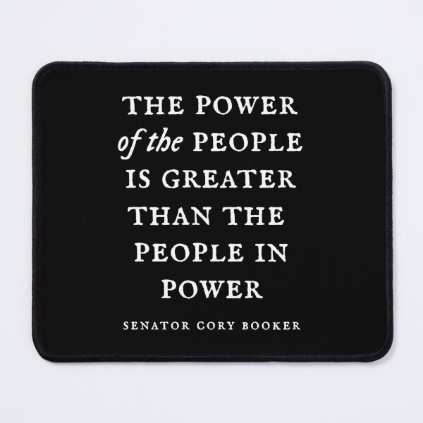 Item preview, Senator Cory Booker, The power of the people is greater than the people in power designed and sold by Miarsabhoul.