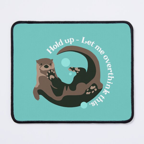 Item preview, Overthinking Otter designed and sold by AlyCastelluccio.