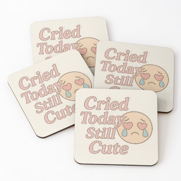 Item preview, Cried Today, Still Cute designed and sold by thegirlyshoppe.