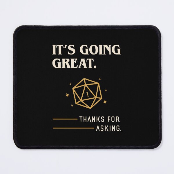 Item preview, Its Going Great Funny Critical Fail Tabletop RPG designed and sold by pixeptional.