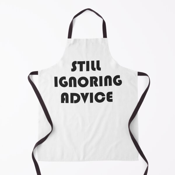 Item preview, Still Ignoring advice designed and sold by Nine3Nine.