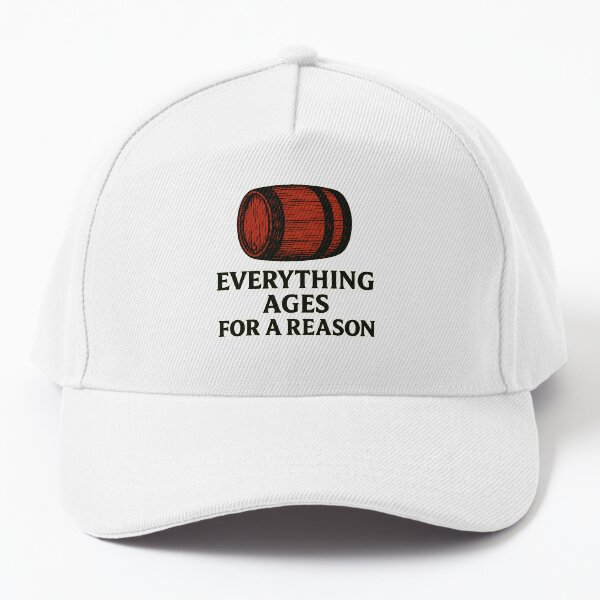 Item preview, Everything Ages for a Reason – Barrel designed and sold by NeatAndSip.
