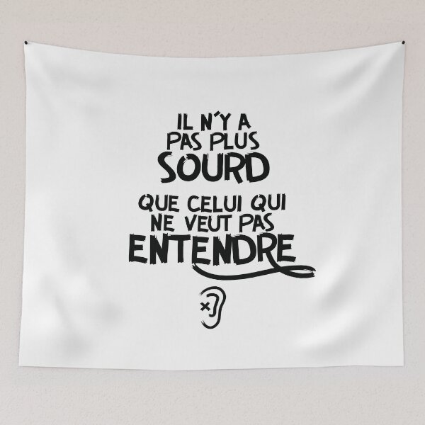 Item preview, “No one is as deaf as the one who does not want to listen” (French) designed and sold by BlueRockDesigns.