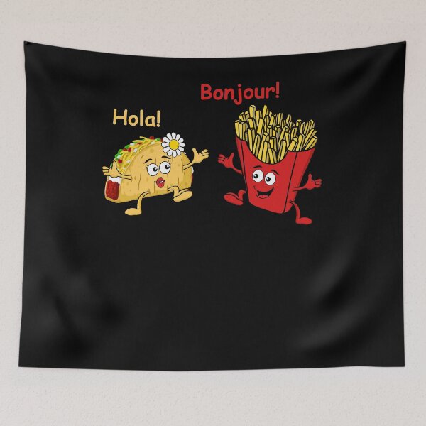 Item preview, Hola Tacos Bonjour French Fries Funny Hello Saying designed and sold by SassyYetClassy.