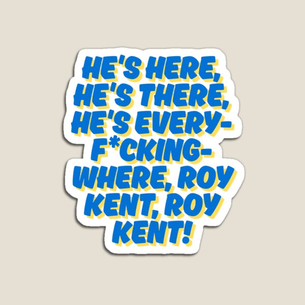 Item preview, Roy Kent Chant  designed and sold by stickers4-days.