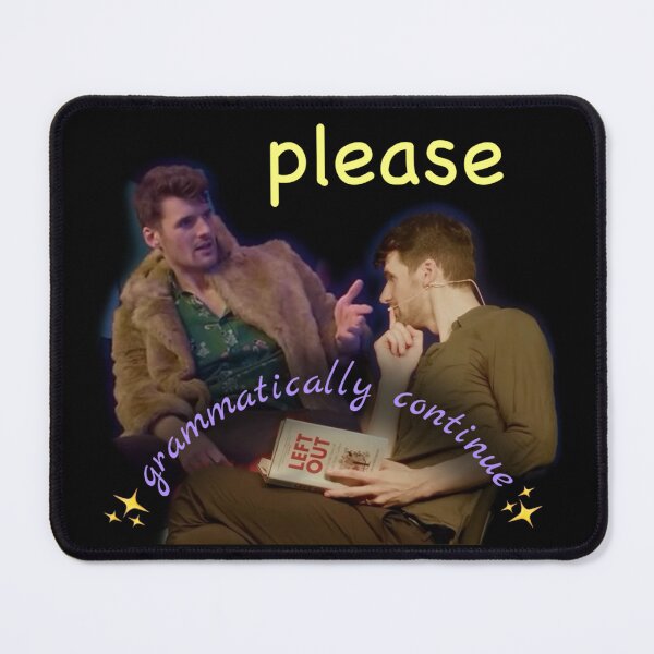 Item preview, SFTH please grammatically continue designed and sold by LaughingCowboys.