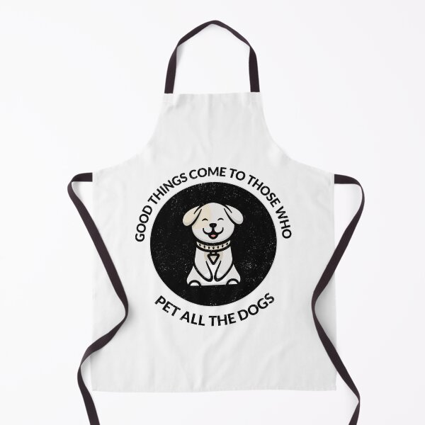 Item preview, Good Things Come To Those Who Pet All The Dogs designed and sold by crazydotdesigns.