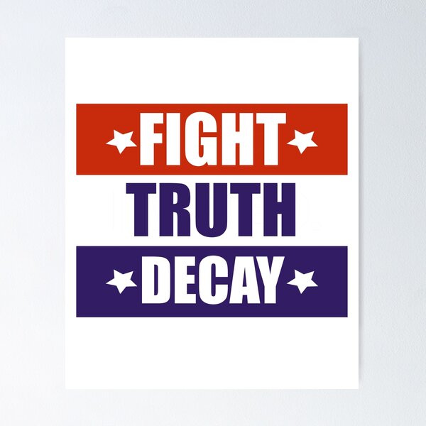 Item preview, Fight Truth Decay Protest Donald Trump 2020 designed and sold by Tinkery.