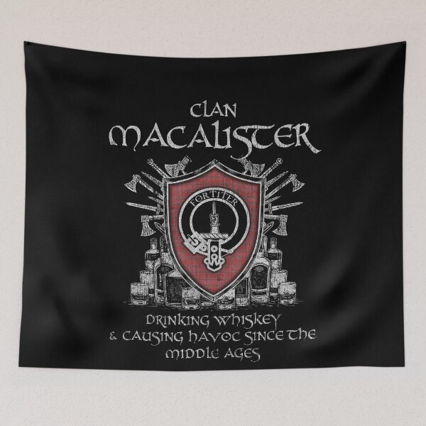 Item preview, Clan MacAlister drinking whiskey and causing havoc heritage crest tartan plaid designed and sold by Clan1093.