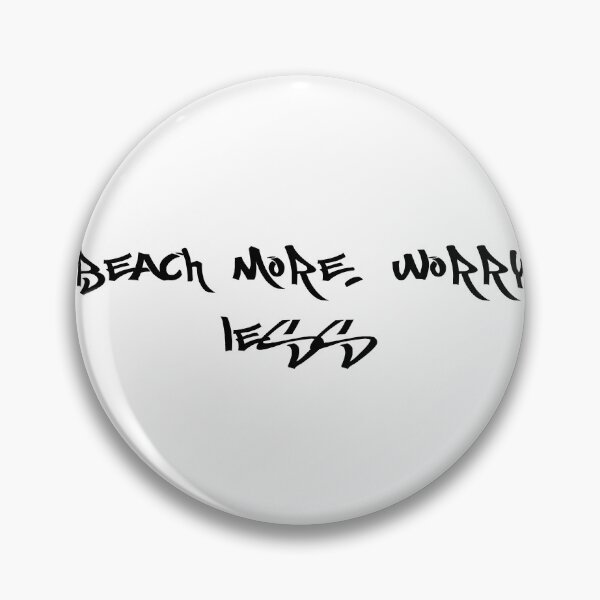 Item preview, Beach More, Worry Less designed and sold by Ninjacatoff.