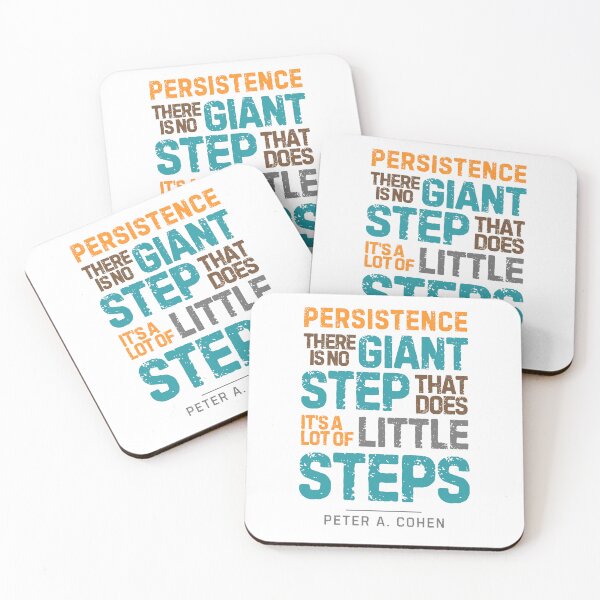 Item preview, “Persistence, There is No Giant Step That Does It's A Lot of Little Steps”― Peter A. Cohen designed and sold by Sketch-Shack.
