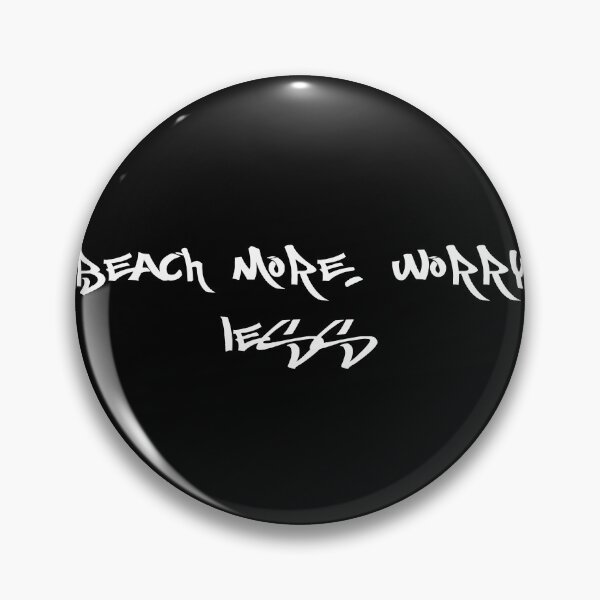 Item preview, Beach More, Worry Less designed and sold by Ninjacatoff.