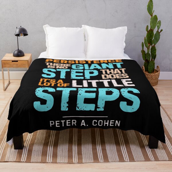 Item preview, “Persistence, There is No Giant Step That Does It's A Lot of Little Steps”― Peter A. Cohen designed and sold by Sketch-Shack.