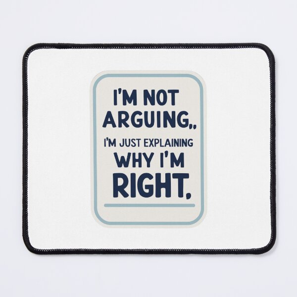 Item preview, I'm not arguing, I'm just explaining why I'm right No3, Cap, sticker, T-Shirt, Mug designed and sold by Angpau.