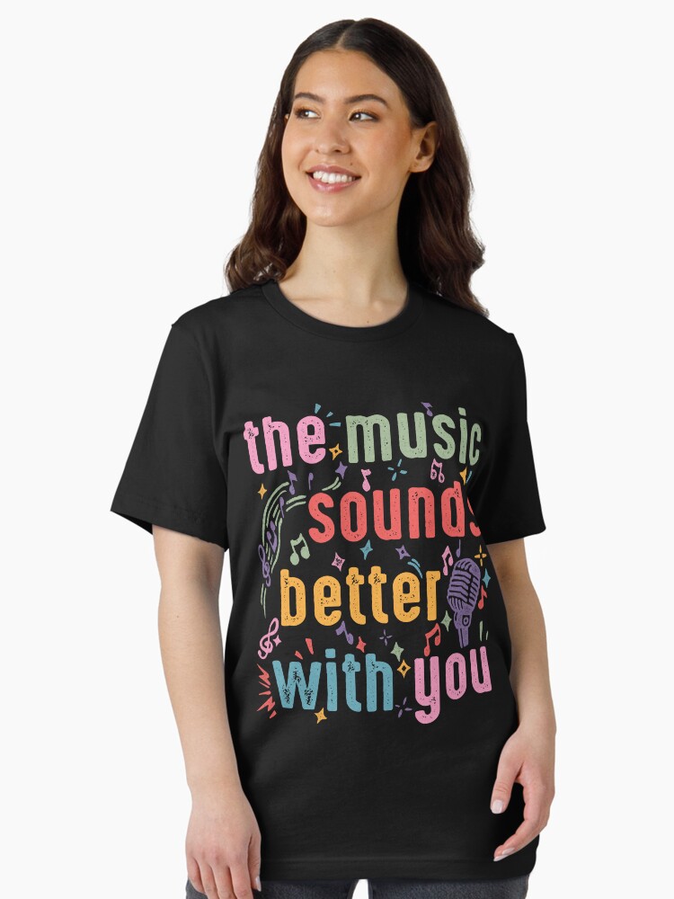 Thumbnail 2 of 7, Essential T-Shirt, The music sounds better with you designed and sold by v-nerd.