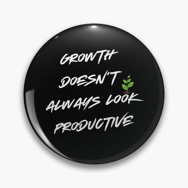 Item preview, Growth Doesn’t Always Look Productive – Evolving Silently, Rising Strong designed and sold by ipot.